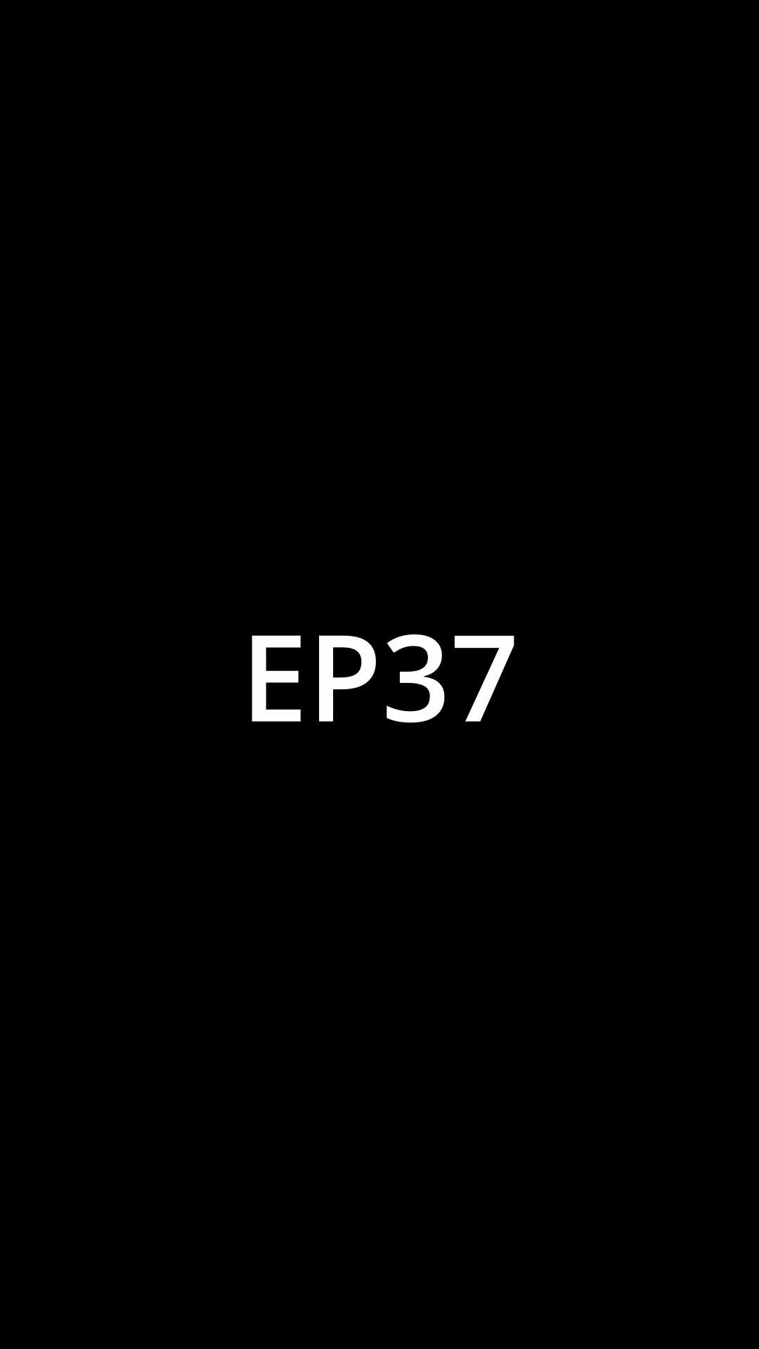 Episode 37
