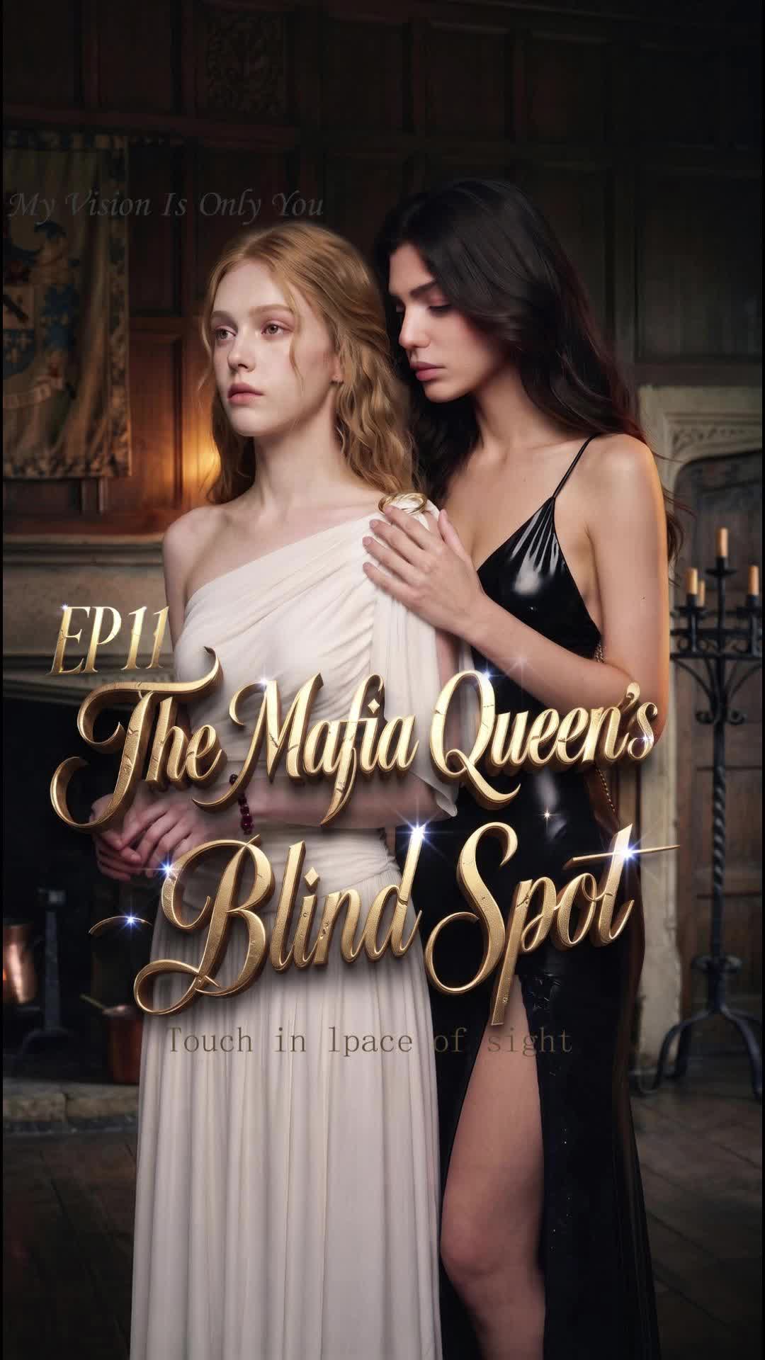 The Mafia Queen's Blind Spot Episode 11