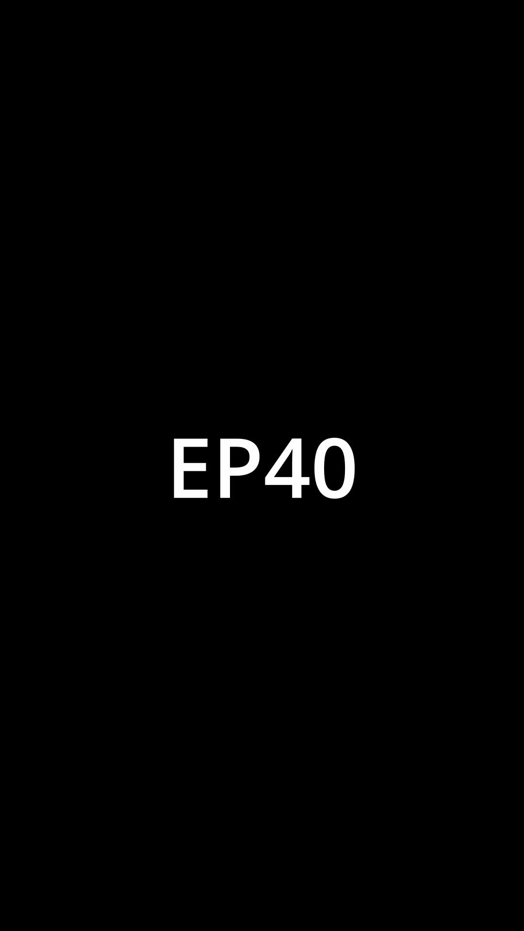 Episode 40
