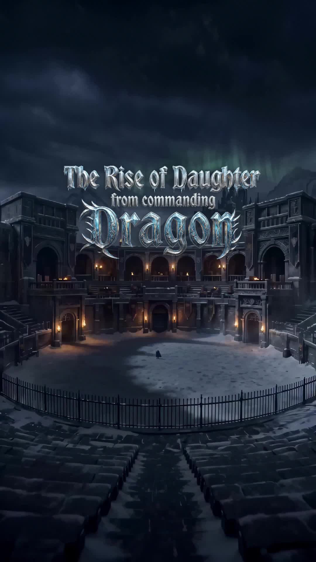 The Rise of Daughter from commanding Dragon Episode 1