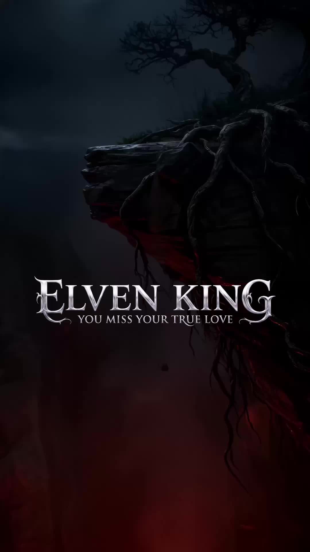 Elven King, You Miss Your True Love Episode 1