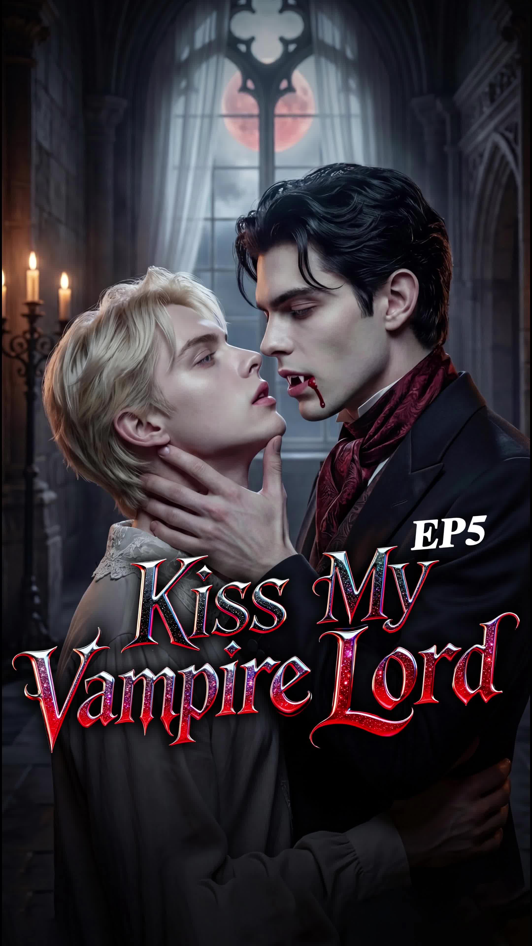 Kiss My Vampire Lord Episode 5