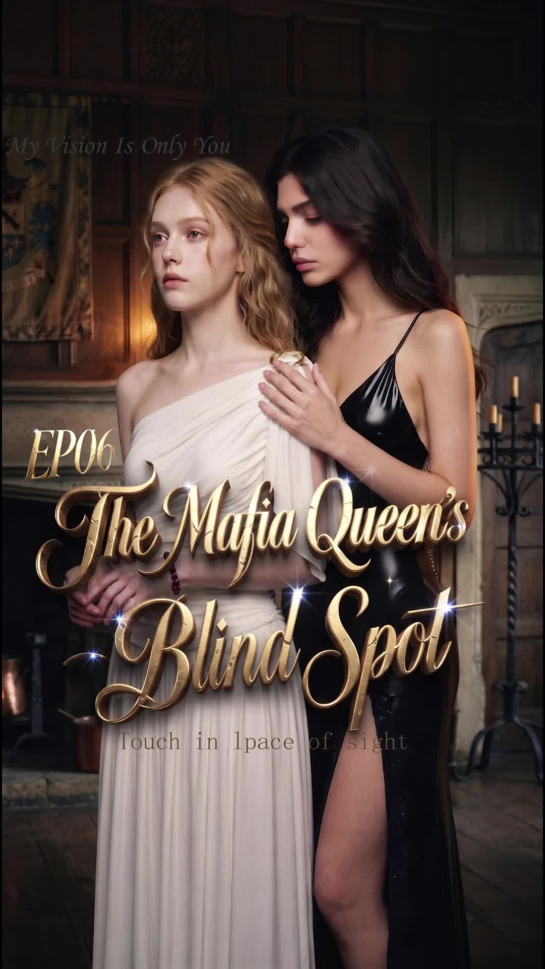 The Mafia Queen's Blind Spot Episode 6