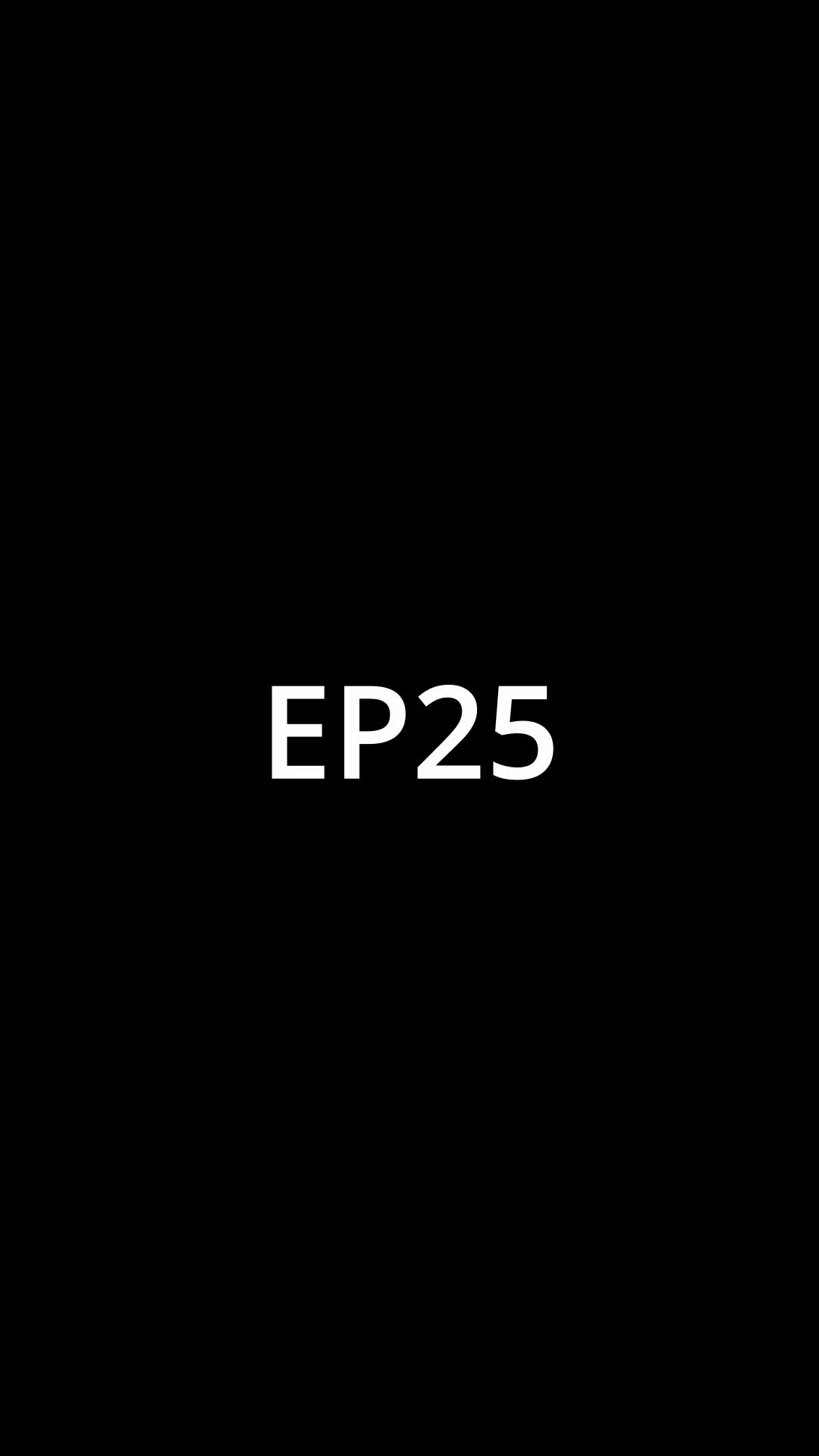 Episode 25